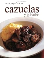 Cocina Pratica: Cazuelas Y Guisados (Cocina Practica) 1582794820 Book Cover