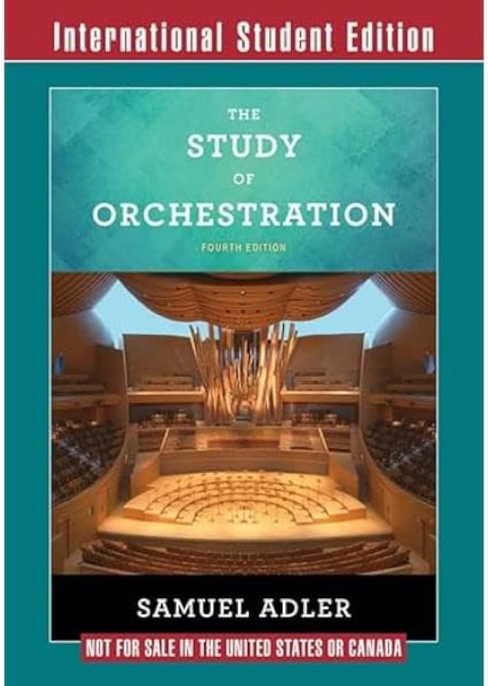 The Study of Orchestration 4E International Student Edition with