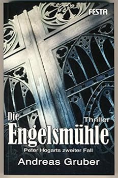 Die Engelsmühle - Book #2 of the Peter Hogart