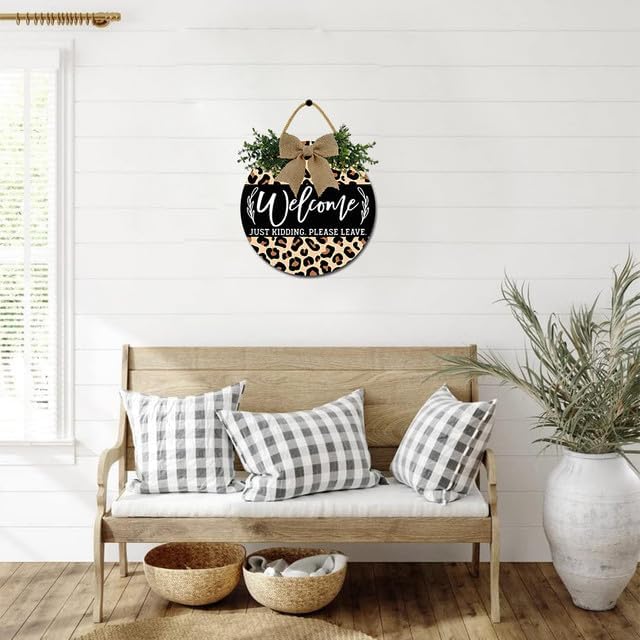 Miniatura 5 de Letrero de bienvenida con texto en inglés "Welcome Just Kidding Please Leave" para puerta delantera, letrero de Unwelcome (Unwelce), corona redonda