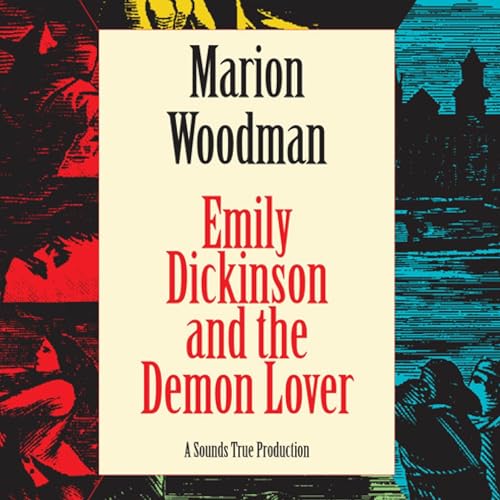 Emily Dickinson and the Demon Lover Audiolivro Por Marion Woodman capa