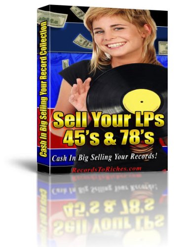 Records To Riches - 3 Simple Steps To Cash In BIG Selling Your Record Collection. (00001 Book 1)