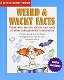 A Little Giant&reg; Book: Weird & Wacky Facts (Little Giant Books)