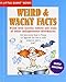 A Little Giant&reg; Book: Weird & Wacky Facts (Little Giant Books)