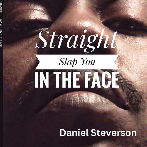 Straight Slap You in the Face by Daniel Steverson episode artwork