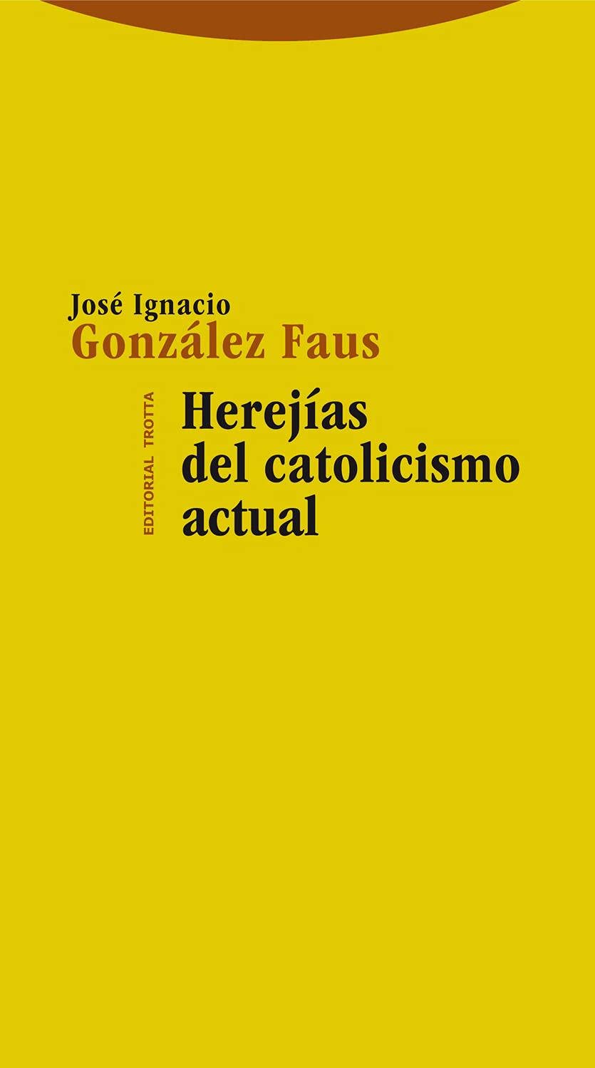 Herejias del Catolicismo Actual (Estructuras y Procesos. Religión)
