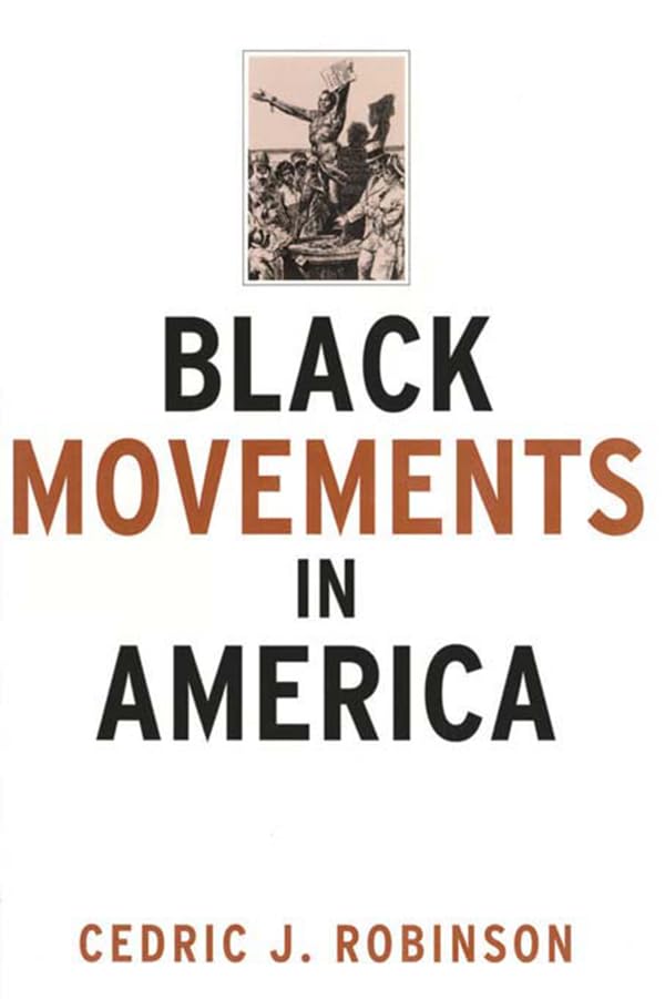 Black Movements in America      1st Edition, Kindle Edition