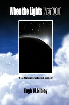 Paperback When the Lights Went Out: Three Studies on the Ancient Apostasy Book
