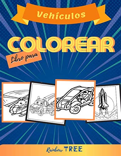 Vehículos Libro para Colorear Para Niños y Niñas Libro Infantil para Pintar , para colorear (Primeros Pasos) Formas simples y bordes claros
