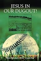 Jesus in Our Dugout! : A Memoir Luther College Baseball 1548618411 Book Cover