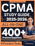 CPMA Study Guide: LATEST All-In-One CPMA Review + 400 Practice Questions with Detailed Answer Explanation for the Certified Professional Medical ... Prep(Contains 4 Full-Length Practice Tests)