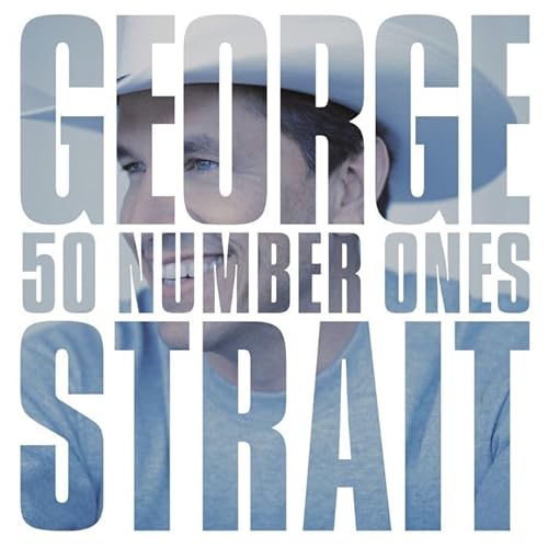50 Number Ones by George Strait, 50 Greatest Hits of the Decade! [2 CD]