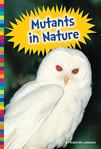 Mutants in Nature (Freaky Nature)