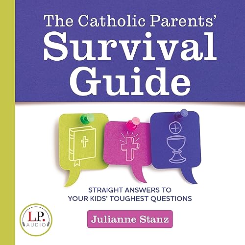 The Catholic Parent's Survival Guide by Julianne Stanz episode artwork