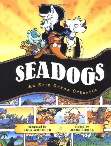 Seadogs: An Epic Ocean Operetta      Hardcover – Picture Book, February 1, 2004