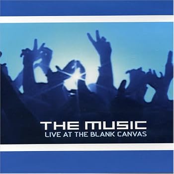 The Music: Live at the Blank Canvas
