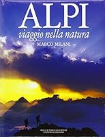 Alpi. Viaggio nella natura 8880681311 Book Cover
