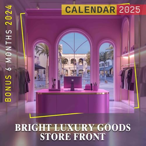 Bright Luxury Goods Store Front 2025: Discover 18 Months of Chic and Bright Storefront Inspirations, Perfect for Keeping Track of Your Schedule