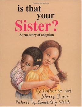 Is That Your Sister?: A True Story of Adoption