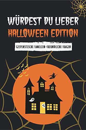 Wurdest Du Lieber Halloween Edition Gespenstische Familien Freundliche Fragen Ebook Press Haydn Amazon De Kindle Shop