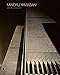Minoru Yamasaki: Humanist Architecture for a Modernist World