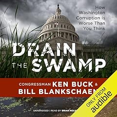 Drain the Swamp Audiolibro Por Congressman Ken Buck, Bill Blankschaen - contributor arte de portada