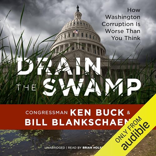 Drain the Swamp Audiolivro Por Congressman Ken Buck, Bill Blankschaen - contributor capa