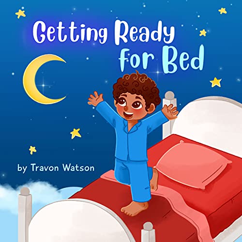 Getting Ready For Bed By Travon Watson Kindle edition by Watson