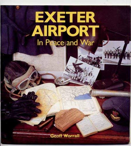 Amazon | Exeter Airport, 1938-88: A Pictorial History | Worrall, Geoff ...