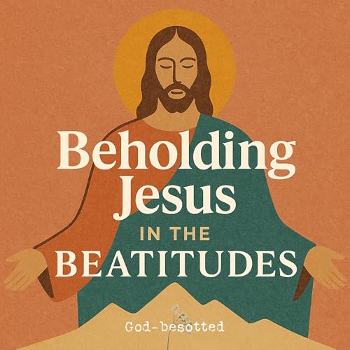 #65: Blessed are the Merciful (Matthew 5:7)