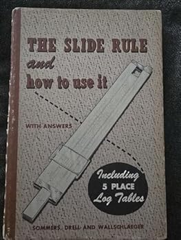 Hardcover The Slide Rule And How To Use It Book