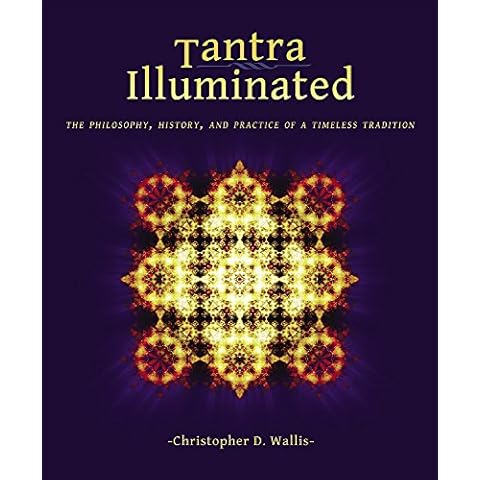 Tantra Illuminated: The Philosophy, History, and Practice of a Timeless Tradition Cover