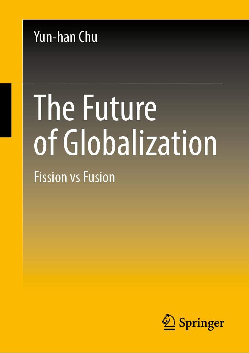 The Future of Globalization: Fission vs Fusion