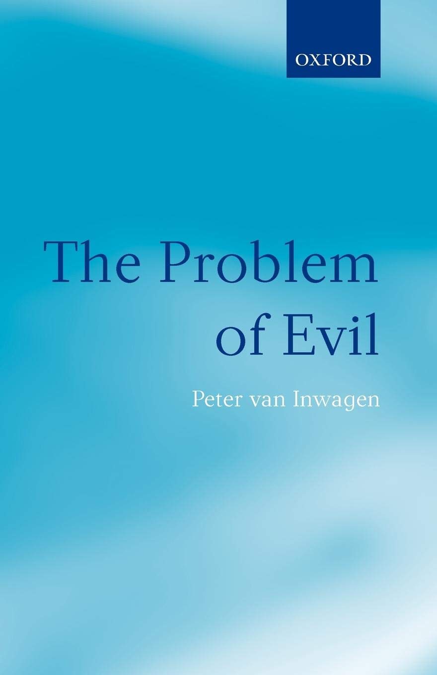 The Problem of Evil: The Gifford Lectures Delivered in the University of St Andrews in 2003