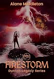 Firestorm: Magic Guardian of Fire (Dunton Legacy Book 4)