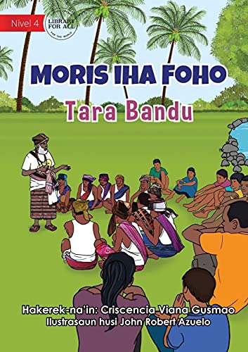 Living in the Village - Tara Bandu - Moris Iha Foho - Tara Bandu (Tetum Edition)