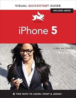 iPhone 5 Visual Quickstart Guide Visual QuickStart Guides