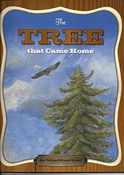 Paperback The Tree That Came Home: An IslandWood Story Book