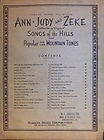 Ann, Judy and Zeke. Collection of Original Songs of the Hills and Popular Old Time Mountain Tunes, with Guitar, Harmonica, and Yodel Arrangements B0000CSAGG Book Cover