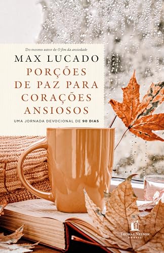Porções de paz para corações ansiosos – Do mesmo autor de “O fim da ansiedade”