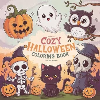 Cozy Halloween Coloring Book: Bold &amp; Easy Spooky and Cute Designs for Kids and Adults | Perfect for Stress Relief and Creative Relaxation | ... Halloween Fun (Cozy Coloring Book Series)