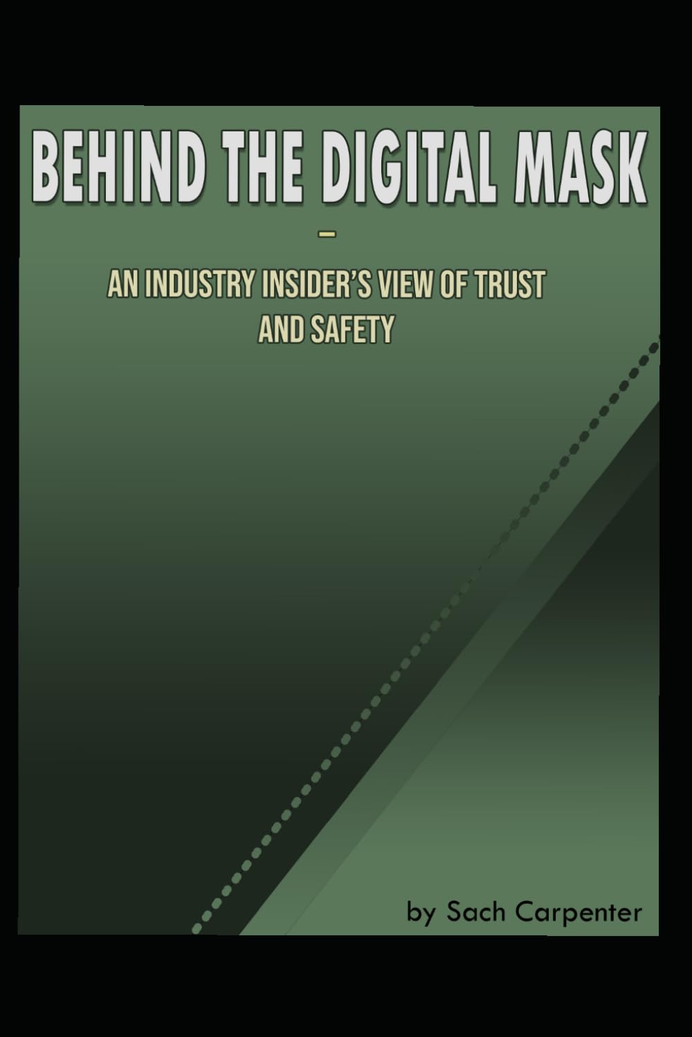 Behind the Mask: An Insider's View on Trust & Safety