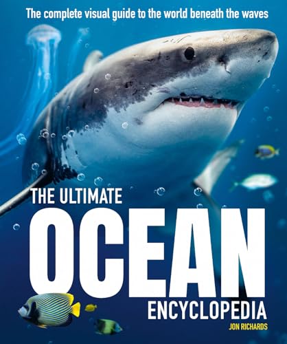 The Ultimate Ocean Encyclopedia: The complete visual guide to ocean