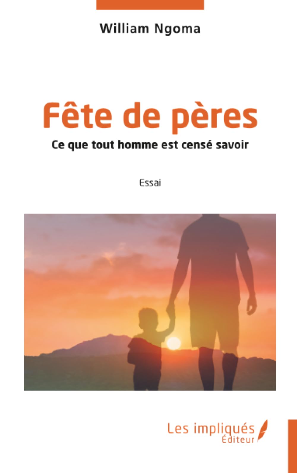Fête de pères: Ce que tout homme est censé savoir