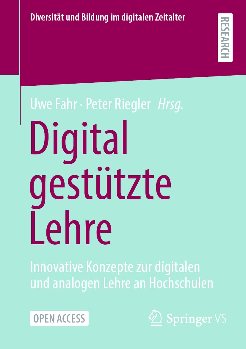 Digital gestützte Lehre: Innovative Konzepte zur digitalen und analogen Lehre an Hochschulen (Diversität und Bildung im digitalen Zeitalter) (German