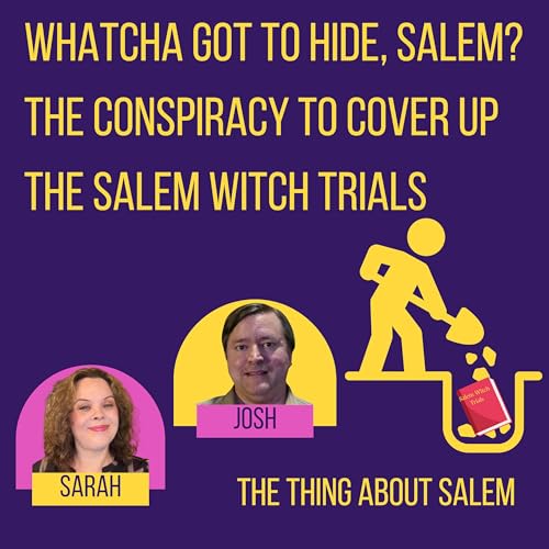 『Whatcha got to hide, Salem? The Conspiracy to Cover up the Salem Witch Trials』のカバーアート