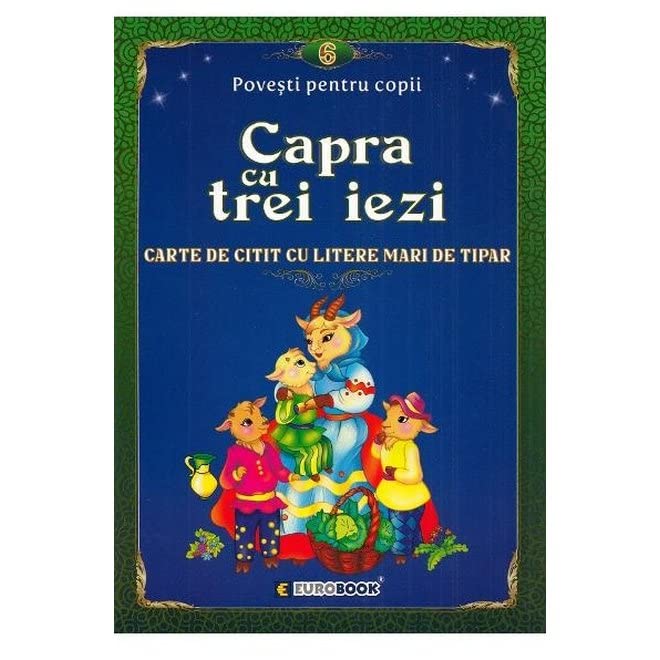 Capra Cu Trei Iezi. Carte De Citit Cu Litere Mari De Tipar