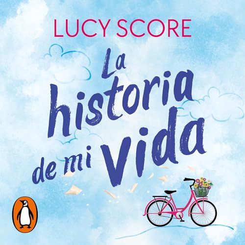 La historia de mi vida [Story of My Life]: Story Lake, Book 1