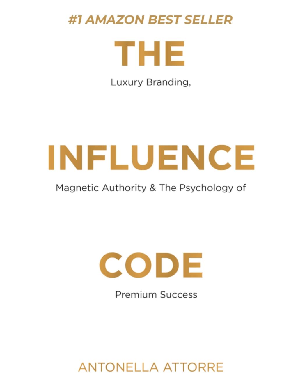 The Influence Code: Unlock the Power of Personal Branding in the Age of Visibility