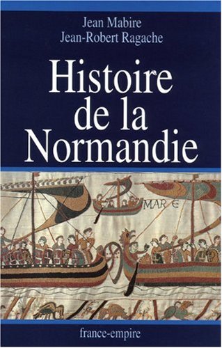 Amazon.fr Histoire de la Normandie Mabire, Jean, Ragache, Jean